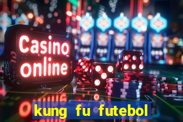 kung fu futebol clube assistir online